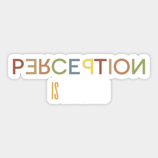 Perception Is Subjective - A Typography Design Sticker